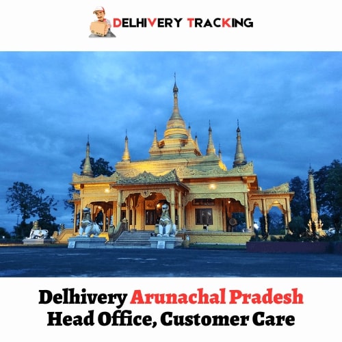 Delhivery Arunachal Pradesh - Head Office, Customer Care