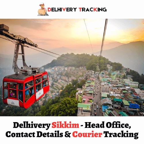 Delhivery Sikkim - Head Office, Contact Details & Courier Tracking