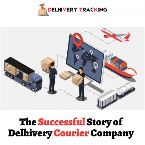 The Successful Story of Delhivery Courier Company