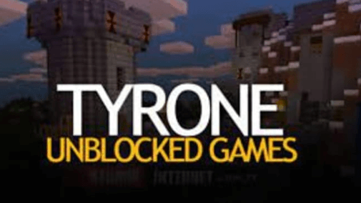 Unblocked Games Tyrone
